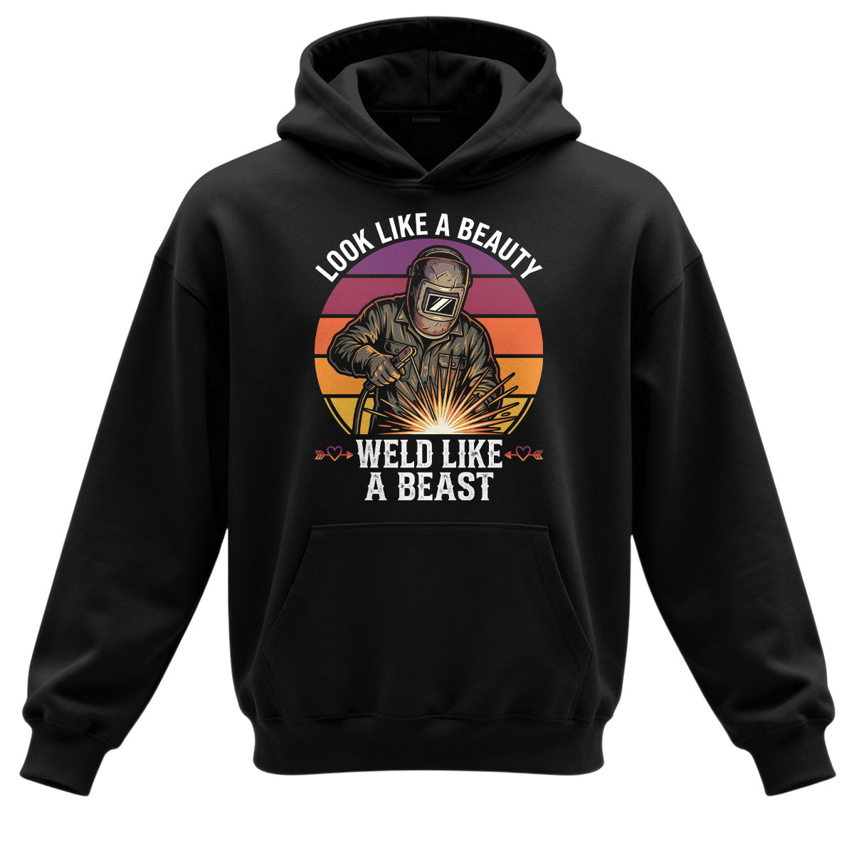 Look Like A Beauty Weld Like A Beast Hoodie