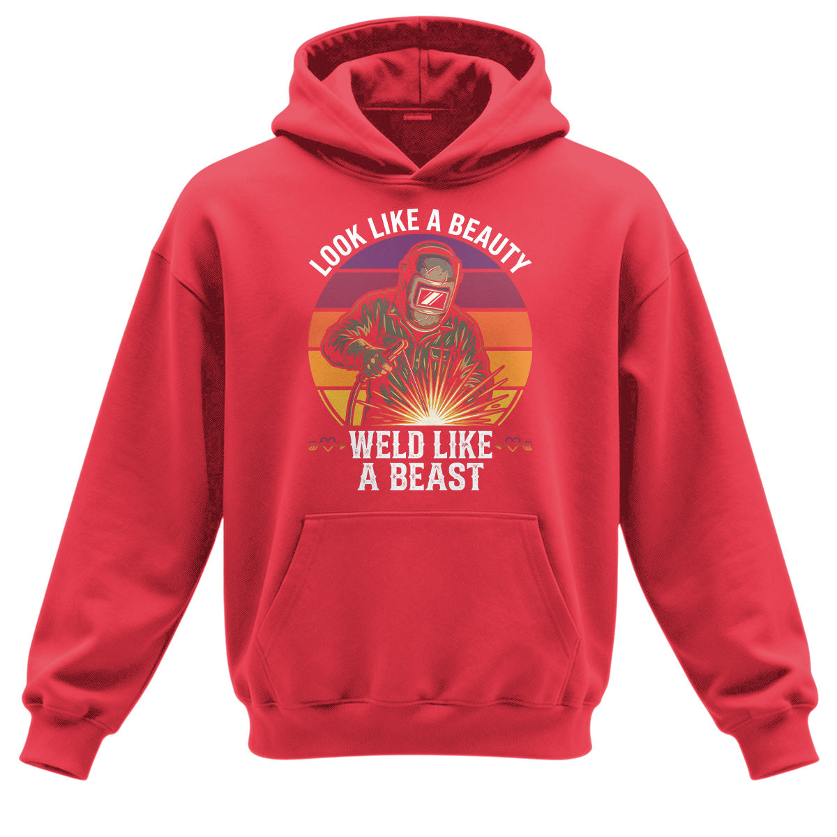 Look Like A Beauty Weld Like A Beast Hoodie