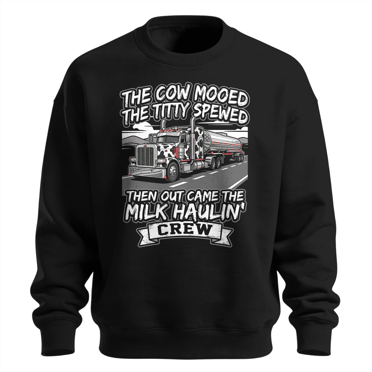Milk Haulin_ Crew Premium Sweatshirt