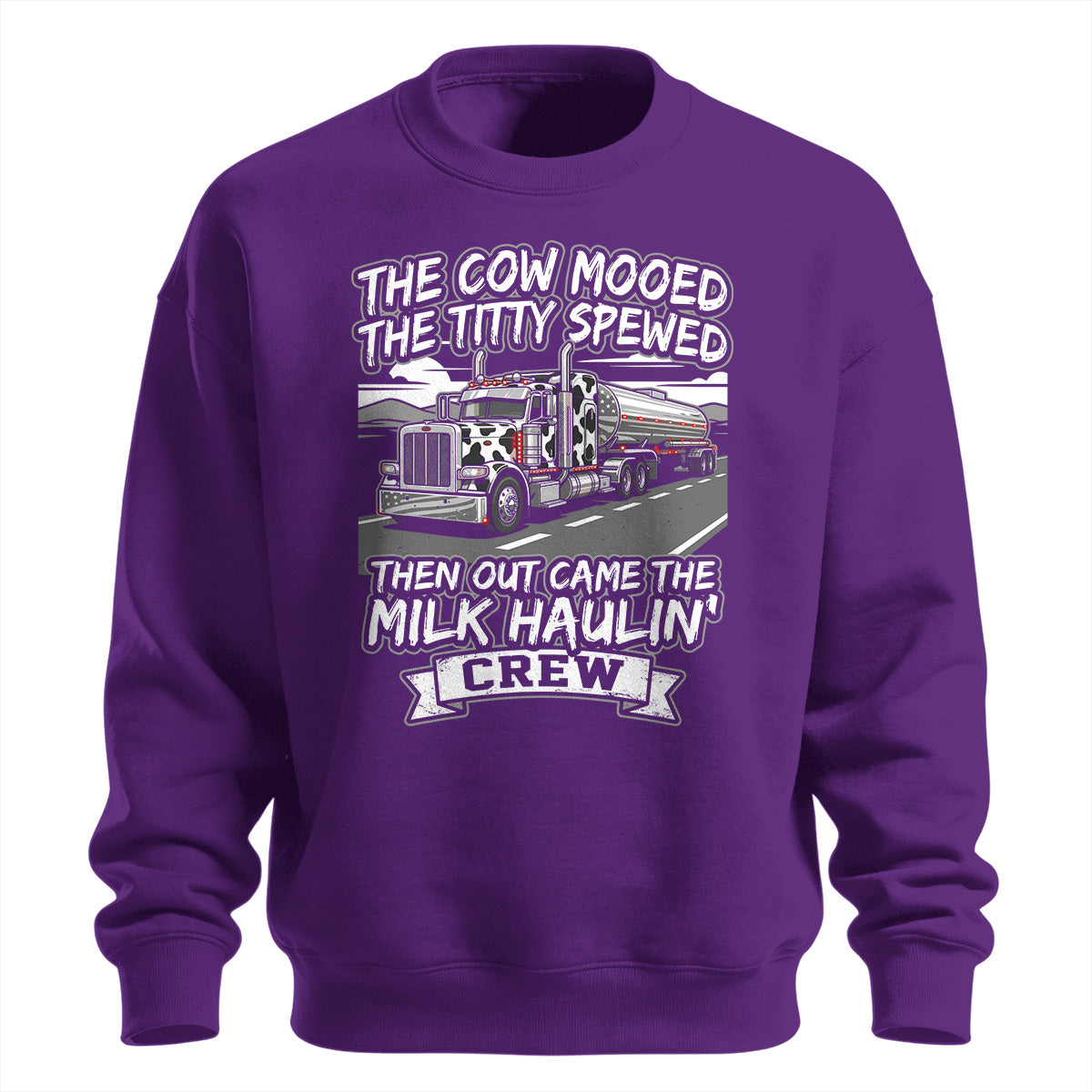 Milk Haulin_ Crew Premium Sweatshirt