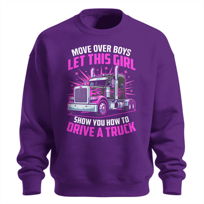 Move Over Boys Trucker Sweatshirt
