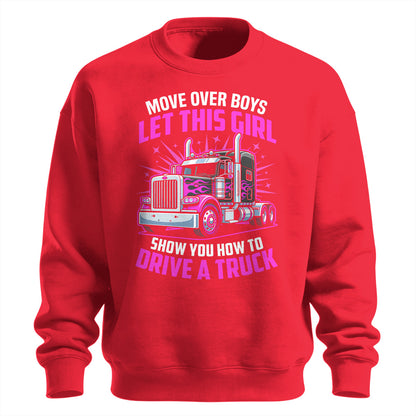 Move Over Boys Trucker Sweatshirt