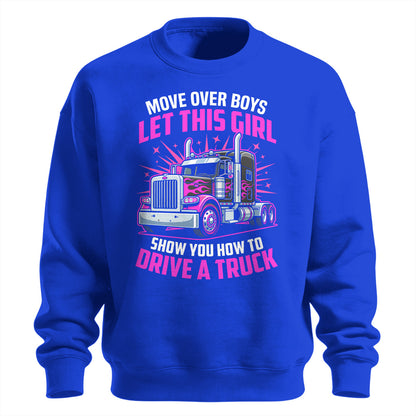 Move Over Boys Trucker Sweatshirt