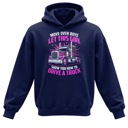 Move Over Boys Trucker Hoodie