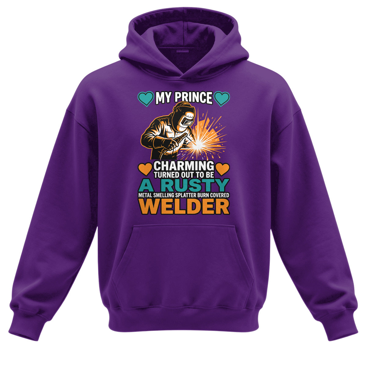 My Prince Charming is a Welder Hoodie