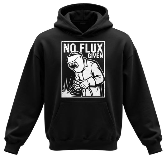 No Flux Given Welder Hoodie