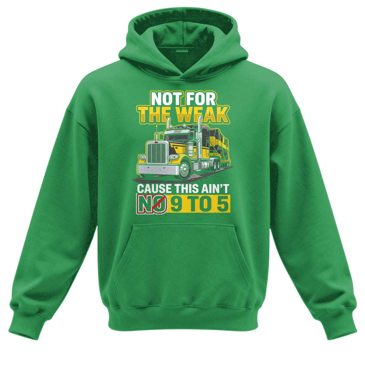 Not For The Weak Trucker Hoodie