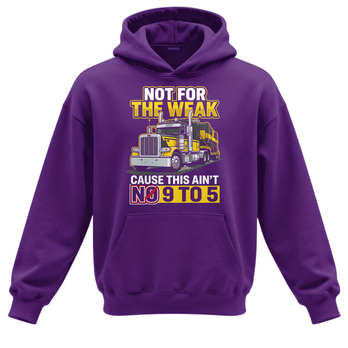 Not For The Weak Trucker Hoodie