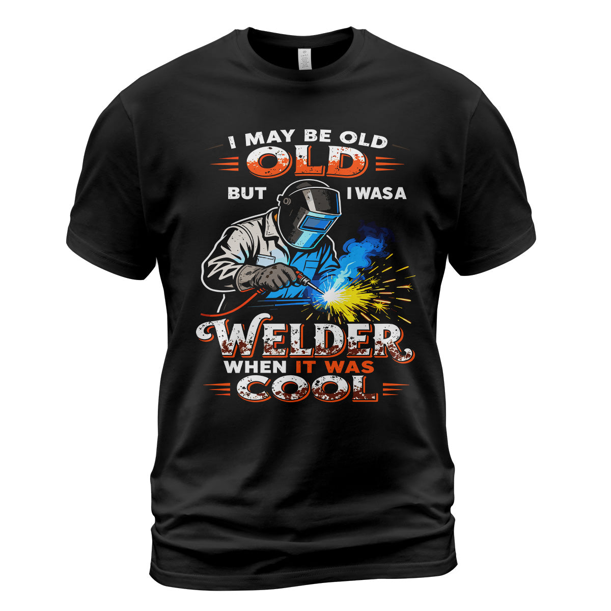 Old But Cool Welder T-Shirt
