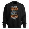 Old School Welder When It Was Cool Sweatshirt