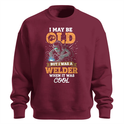 Old School Welder When It Was Cool Sweatshirt