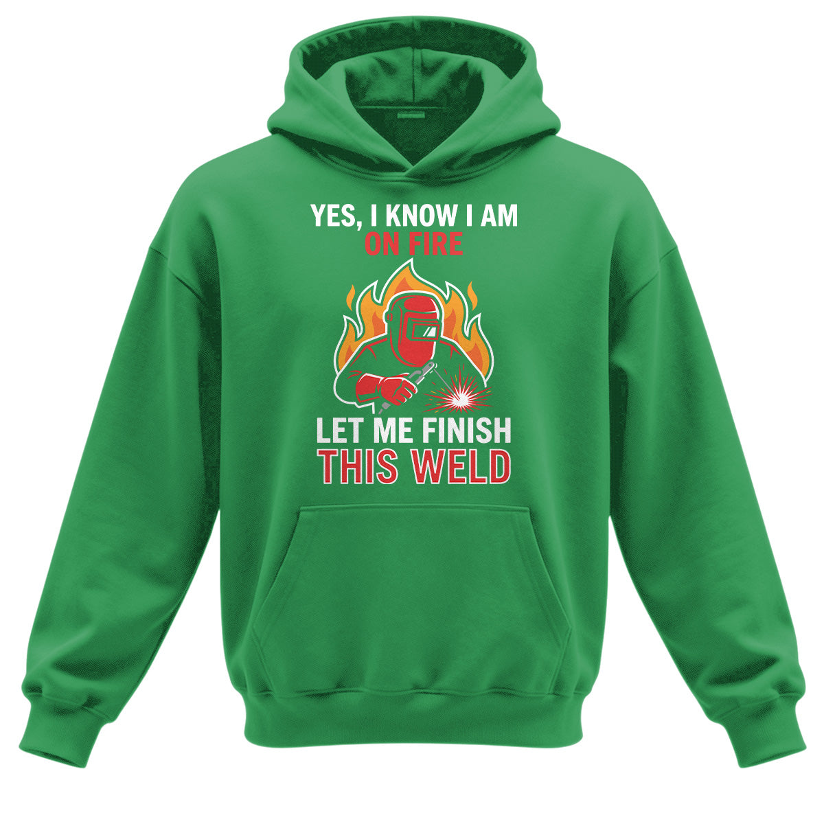 On Fire Welder - Finish This Weld  Hoodie