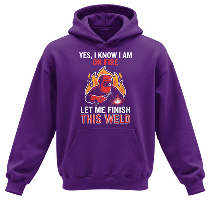 On Fire Welder - Finish This Weld  Hoodie