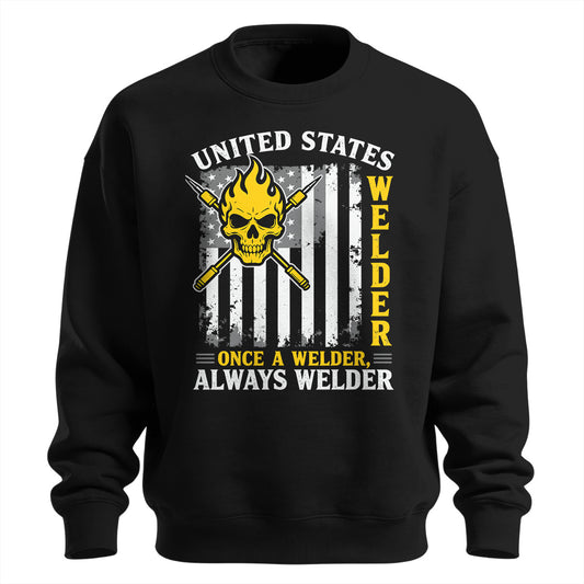 Once a Welder Always Welder Sweatshirt