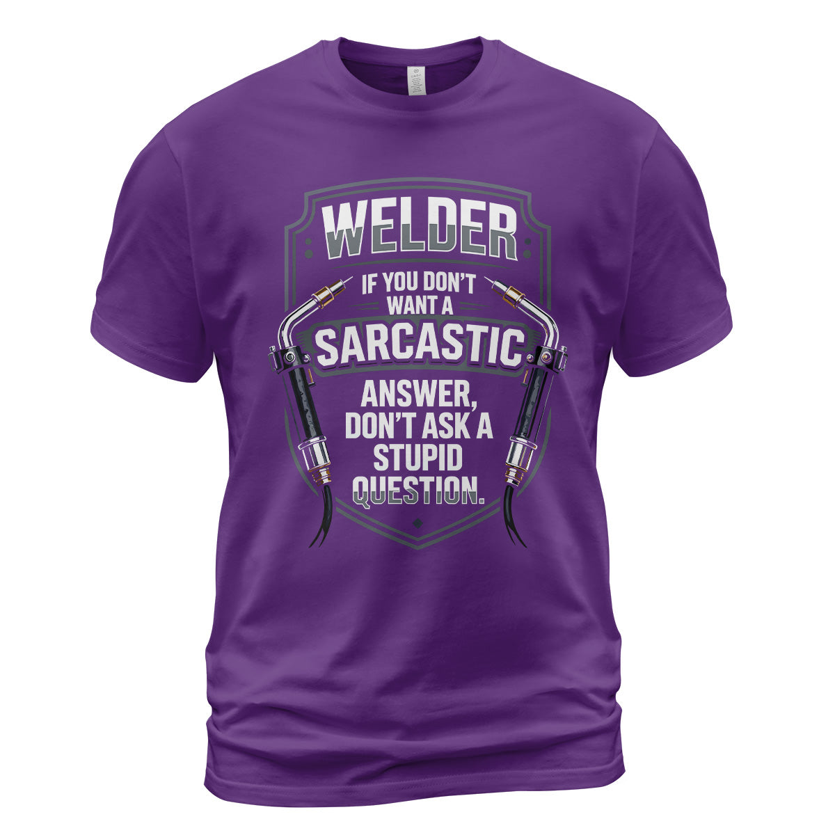 Sarcastic Welder | Stupid Questions T-Shirt