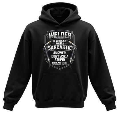 Sarcastic Welder  Stupid Questions Hoodie
