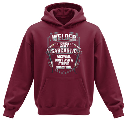 Sarcastic Welder  Stupid Questions Hoodie