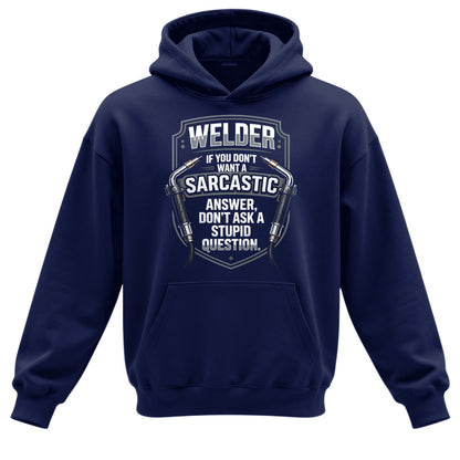 Sarcastic Welder  Stupid Questions Hoodie