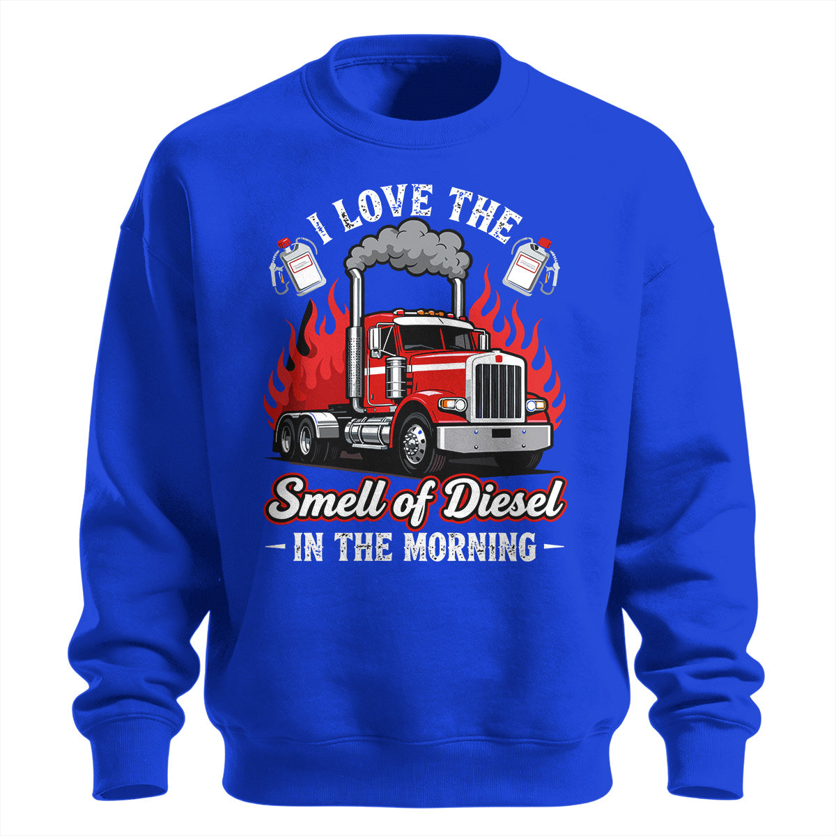 Smell of Diesel Morning Sweatshirt