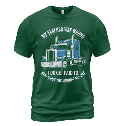 Teacher Was Wrong Trucker T-Shirt