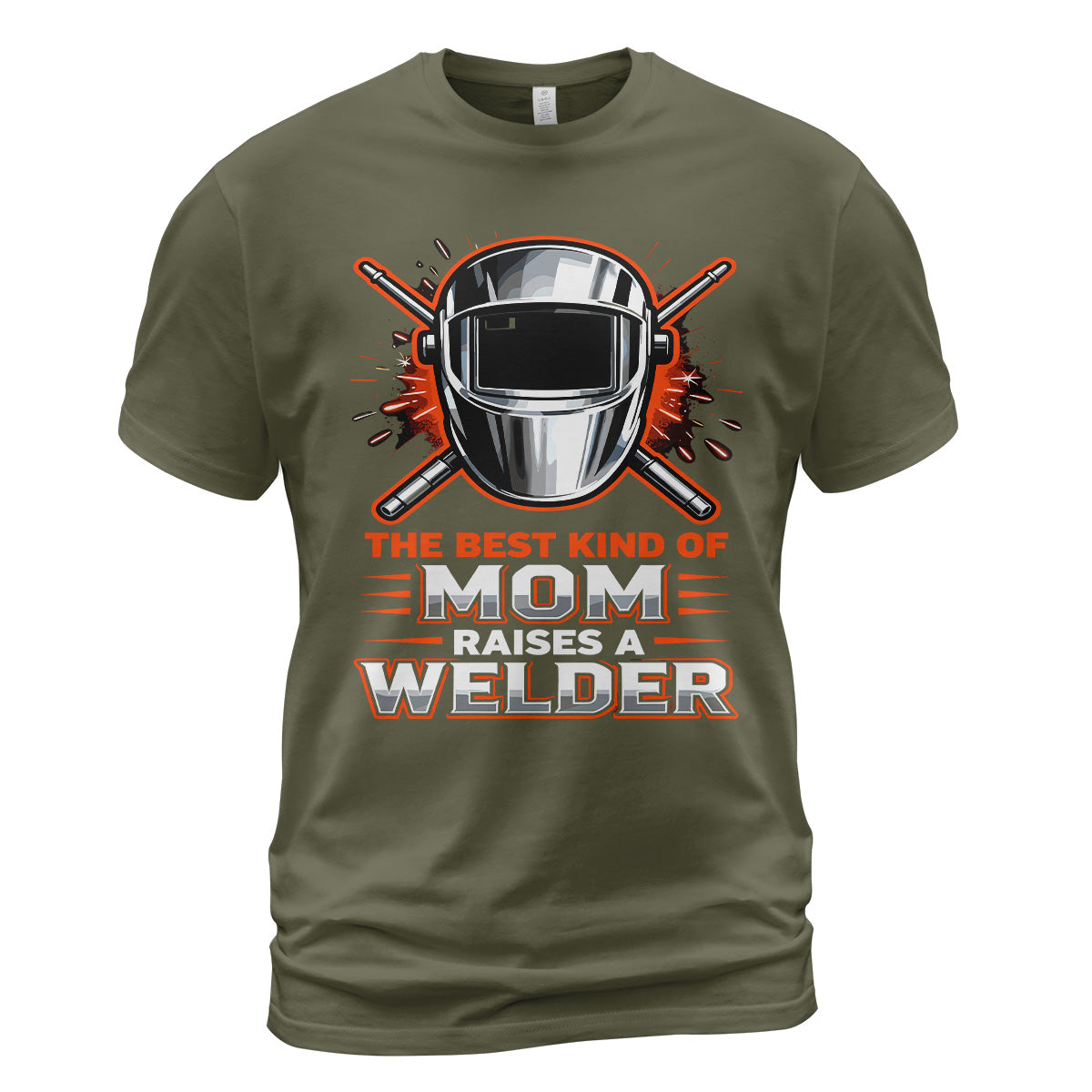 The Best Kind Of Mom Raises A Welder T-Shirt