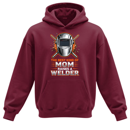 The Best Kind Of Mom Raises A Welder Hoodie