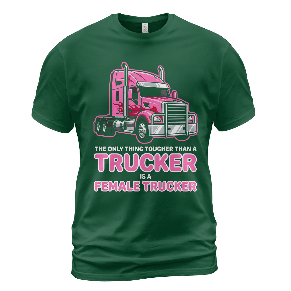 Tougher Than A Trucker Female T-Shirt