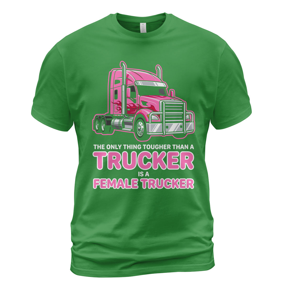 Tougher Than A Trucker Female T-Shirt