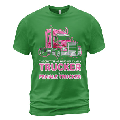 Tougher Than A Trucker Female T-Shirt