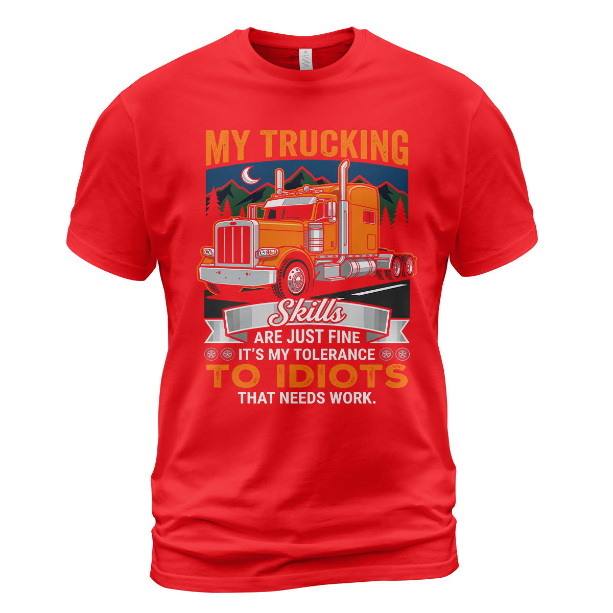 Trucker's Idiot Tolerance T-Shirt