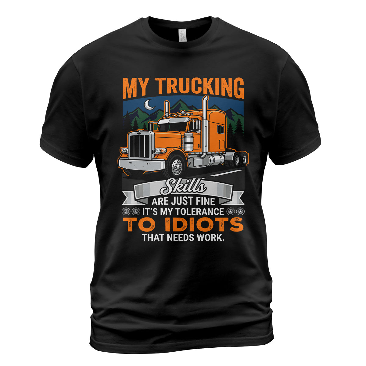 Trucker's Idiot Tolerance T-Shirt