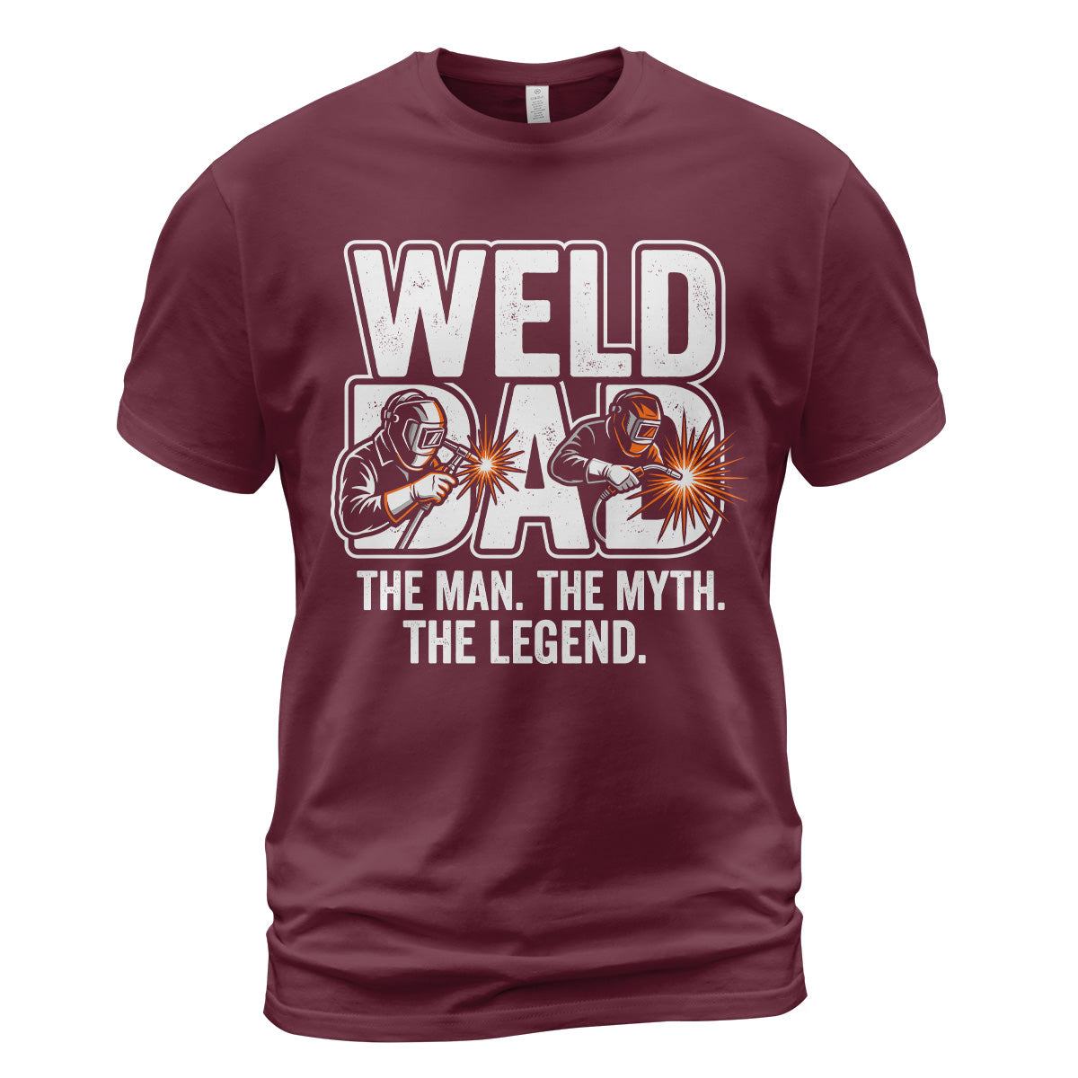 Weld Dad: Man, Myth, Legend T-Shirt