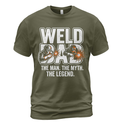 Weld Dad: Man, Myth, Legend T-Shirt