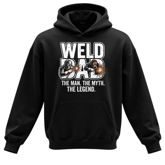 Weld Dad Man, Myth, Legend Hoodie