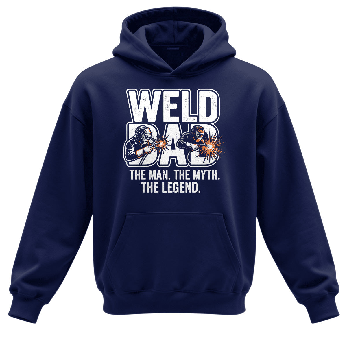 Weld Dad Man, Myth, Legend Hoodie