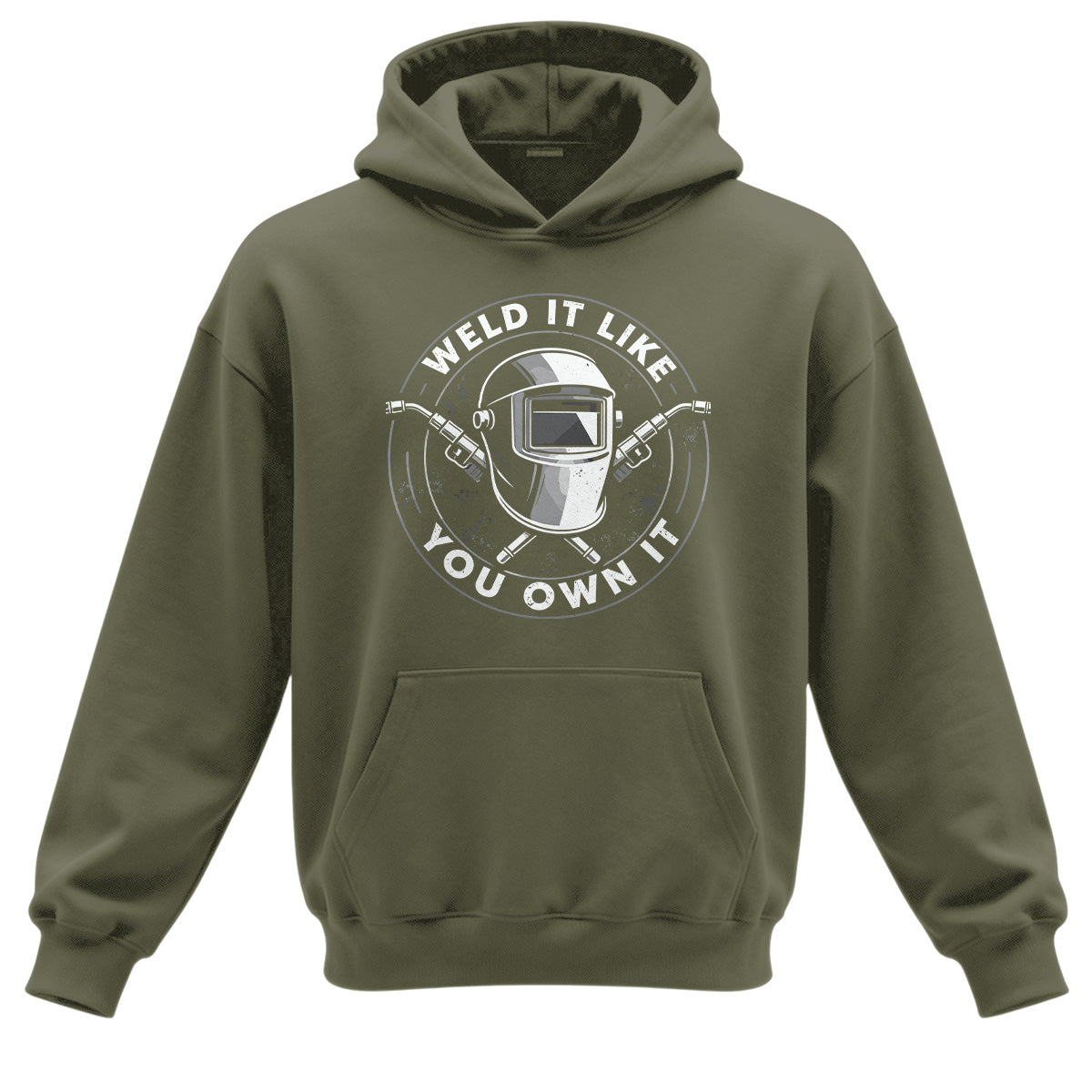 Weld It Like You Own It Welder Hoodie