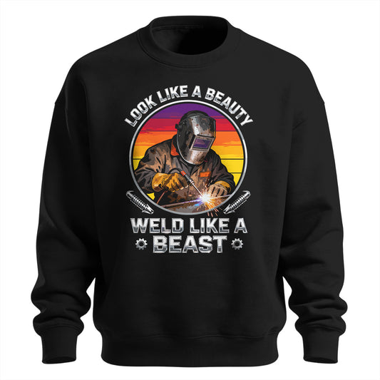 Weld Like A Beast Sweatshirt