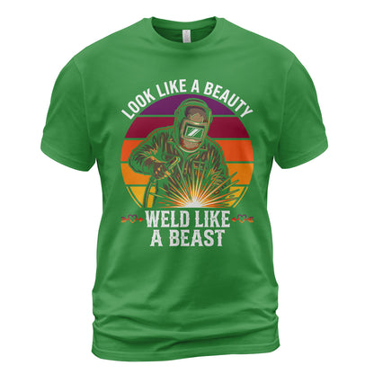 Look Like A Beauty Weld Like A Beast T-Shirt