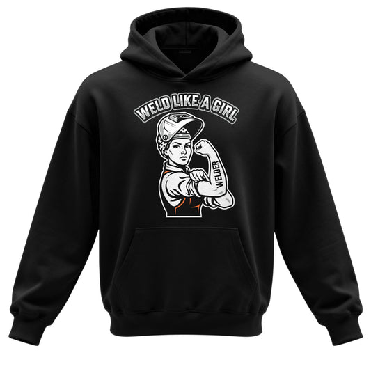 Weld Like A Girl Welder Hoodie