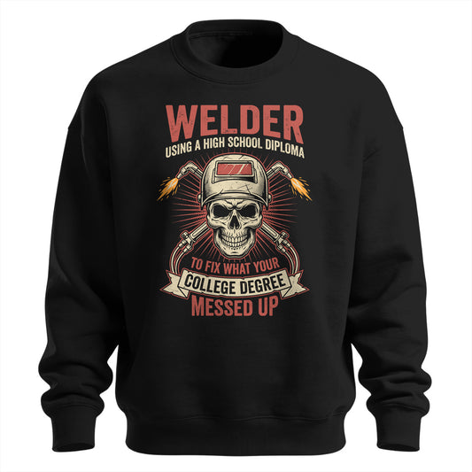 Welder Diploma College Fix Sweatshirt