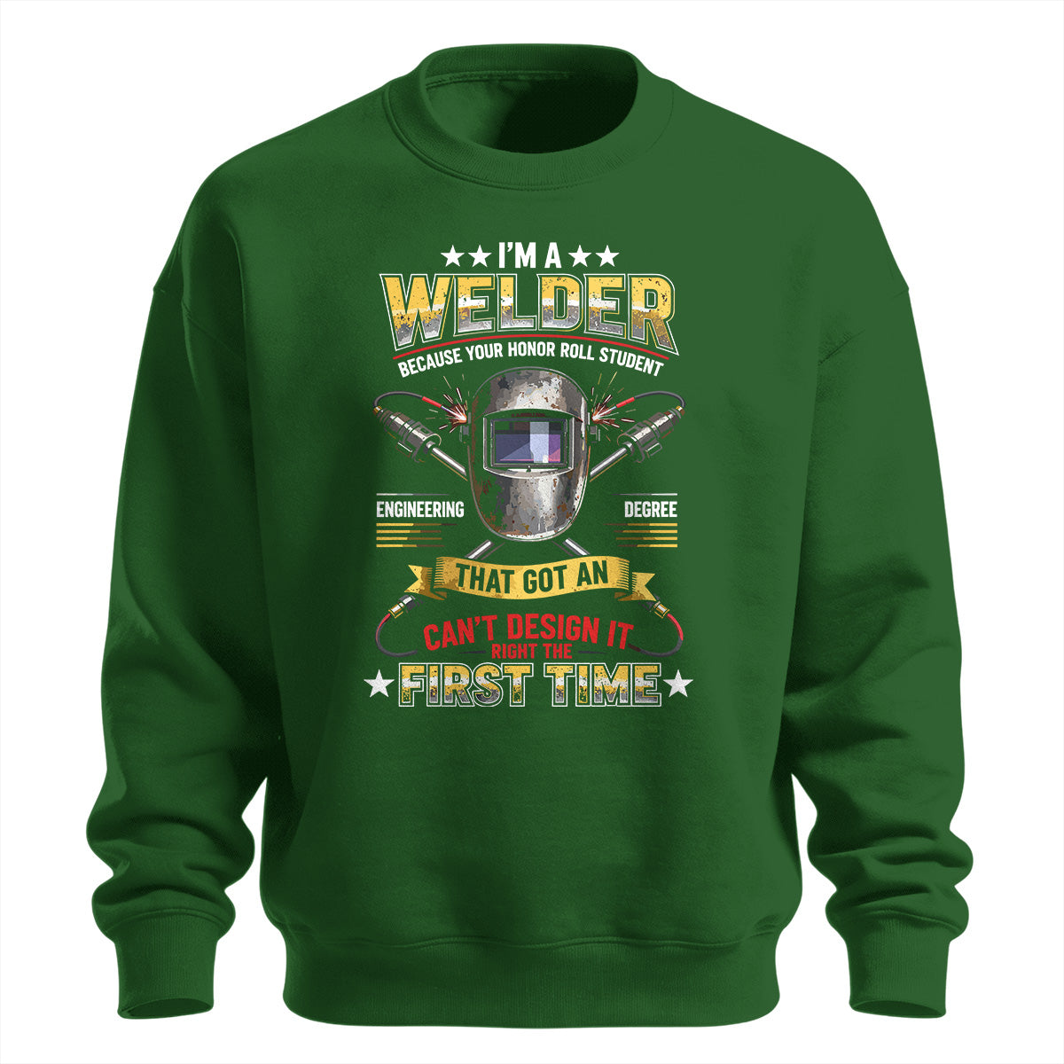 Welder Fixes Engineer's Mess Sweatshirt