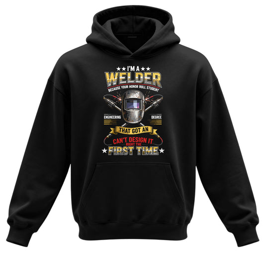 Welder Fixes Engineer's Mess Hoodie