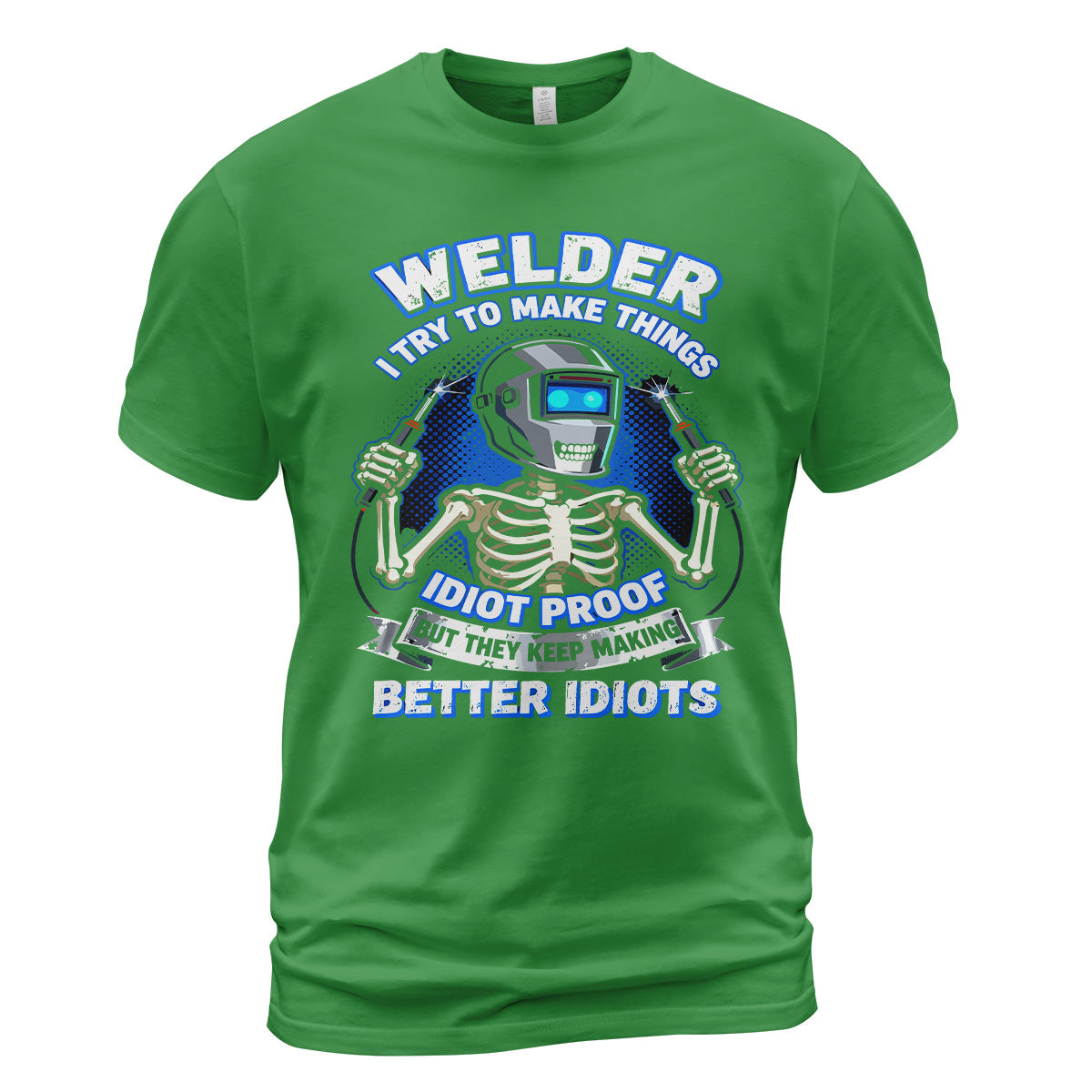 Welder Idiot Proof Skeleton T-Shirt