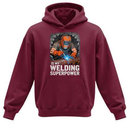 Welding Is My Superpower Hoodie