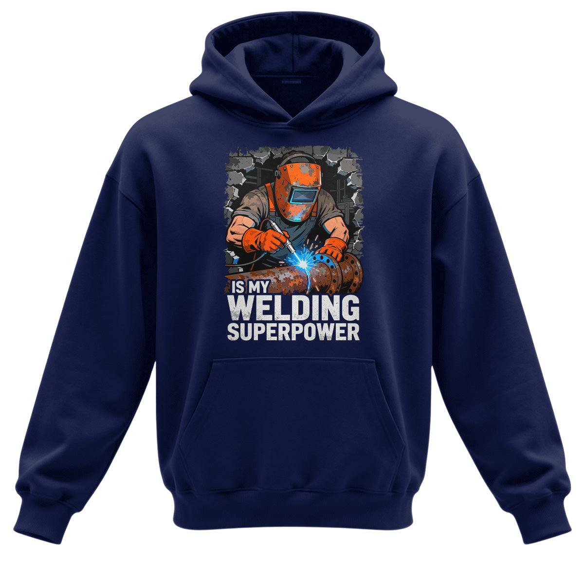 Welding Is My Superpower Hoodie