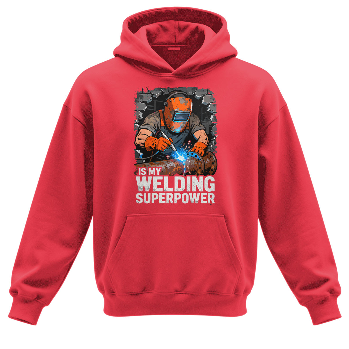 Welding Is My Superpower Hoodie