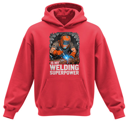 Welding Is My Superpower Hoodie