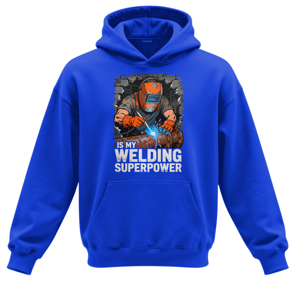 Welding Is My Superpower Hoodie