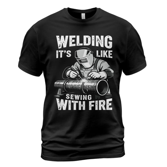 Welding: Sewing With Fire T-Shirt