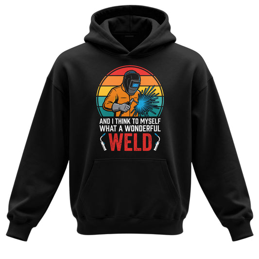 What A Wonderful Weld Welder Hoodie
